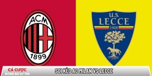 Soi kèo AC Milan vs Lecce 02h45 ngày 19/01 – Vòng 21 Serie A tại www.alatlaboratoriumpertanian.com