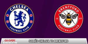 Soi kèo Chelsea vs Brentford, 22h ngày 17/01 – Ngoại hạng Anh tại www.alatlaboratoriumpertanian.com