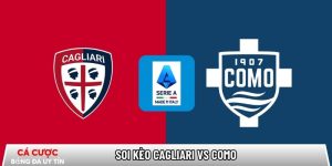 Soi kèo Cagliari vs Como, 21h00 ngày 07/03 – Serie A tại www.alatlaboratoriumpertanian.com